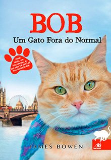 resenha do livro bob um gato de rua fora do normal james bowen