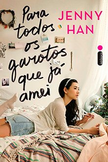 Resenha do livro Para todos os garotos que já amei