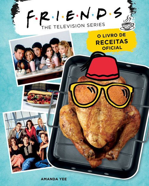 Friends o livro de receitas oficial