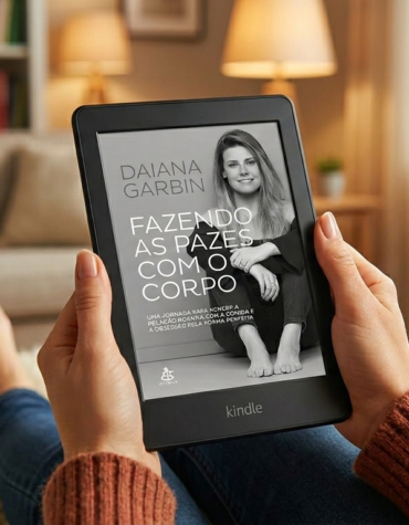 Daiana Garbin – Fazendo as pazes com o corpo